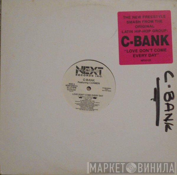 C-Bank, Carmen  - Love Don't Come Every Day