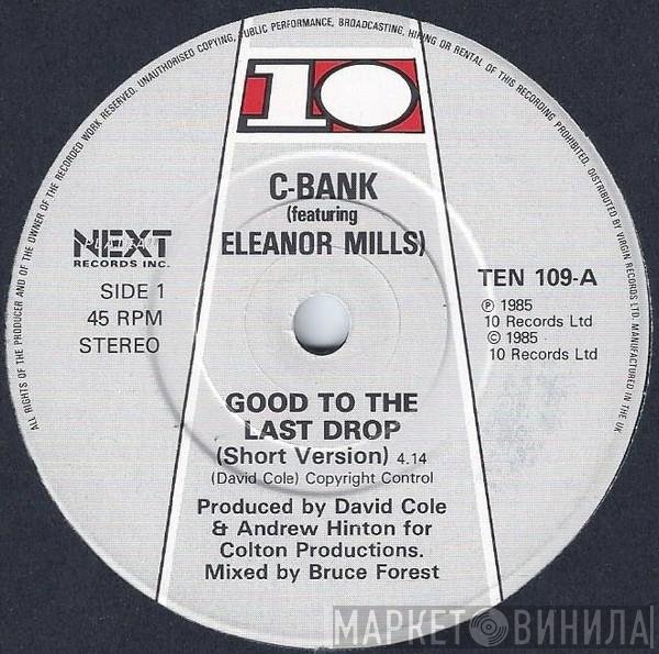 C-Bank, Eleanore Mills - Good To The Last Drop