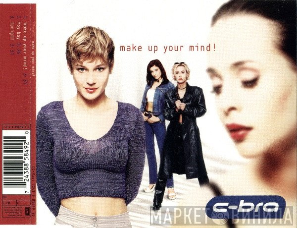 C-Bra  - Make Up Your Mind