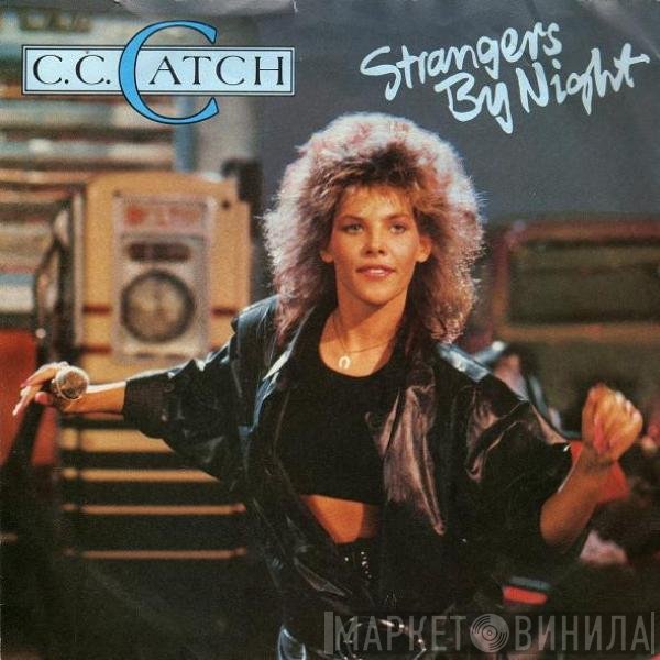 C.C. Catch  - Strangers By Night