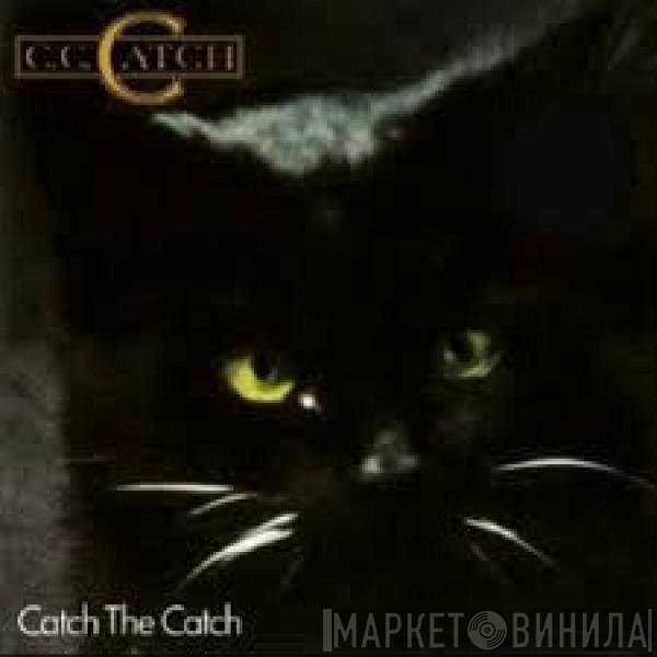 C.C. Catch  - Catch The Catch
