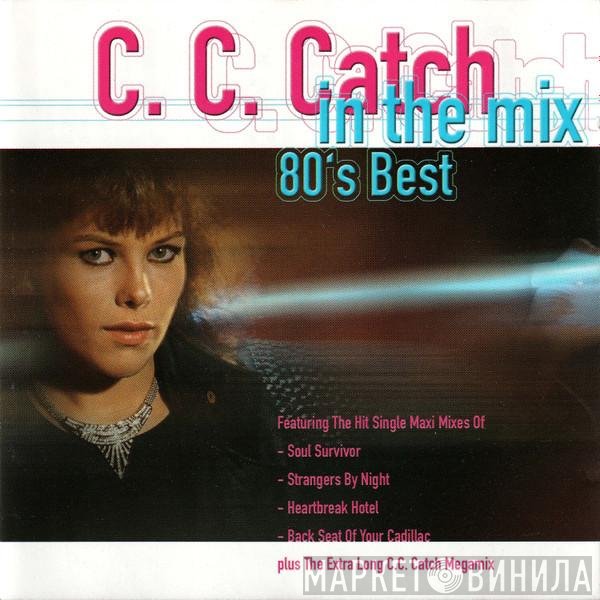 C.C. Catch  - In The Mix - 80's Best
