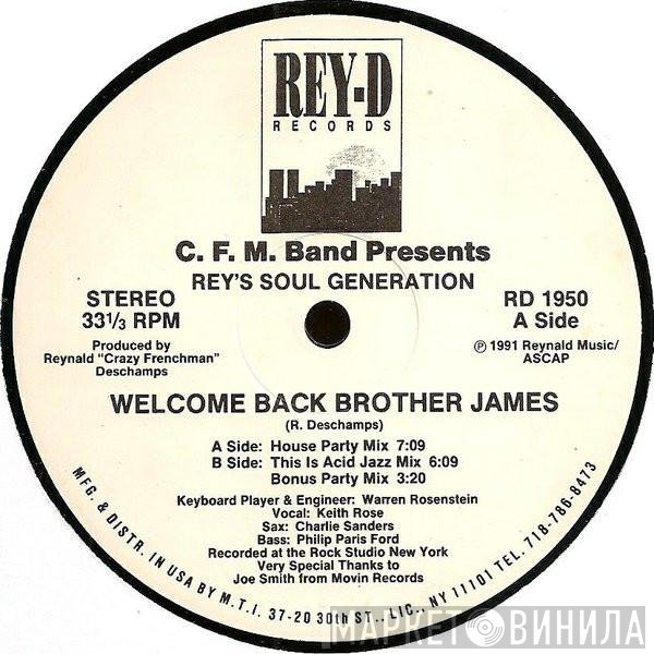 C.F.M. Band, Rey's Soul Generation - Welcome Back Brother James