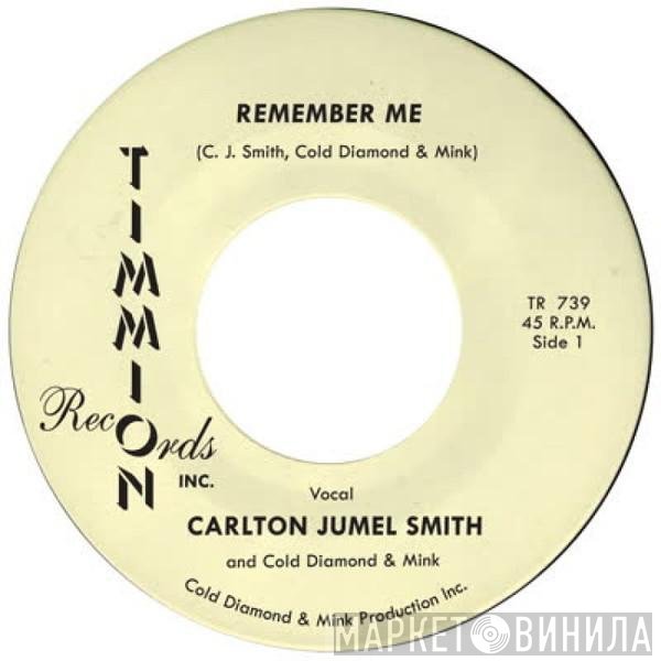 C.J. Smith, Cold Diamond & Mink - Remember Me