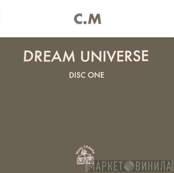 C.M. - Dream Universe