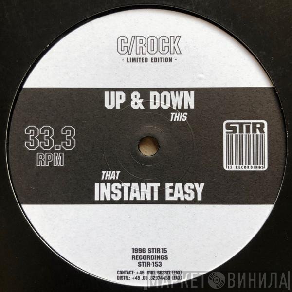 C-Rock  - Up & Down / Instant Easy