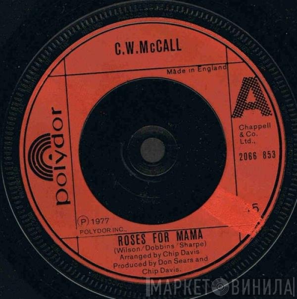 C.W. McCall  - Roses For Mama