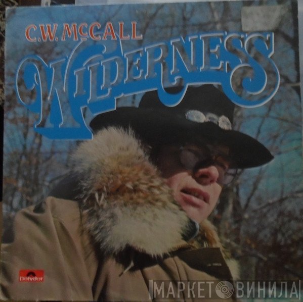 C.W. McCall - Wilderness