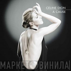 Céline Dion  - A Cause