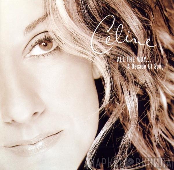 Céline Dion - All The Way... A Decade Of Song