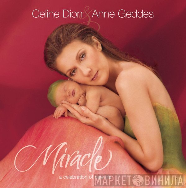 Céline Dion, Anne Geddes - Miracle