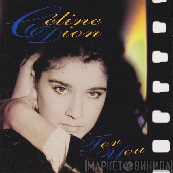 Céline Dion  - For You