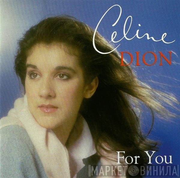 Céline Dion  - For You