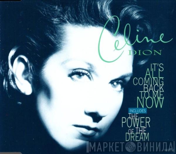 Céline Dion - It's All Coming Back To Me Now
