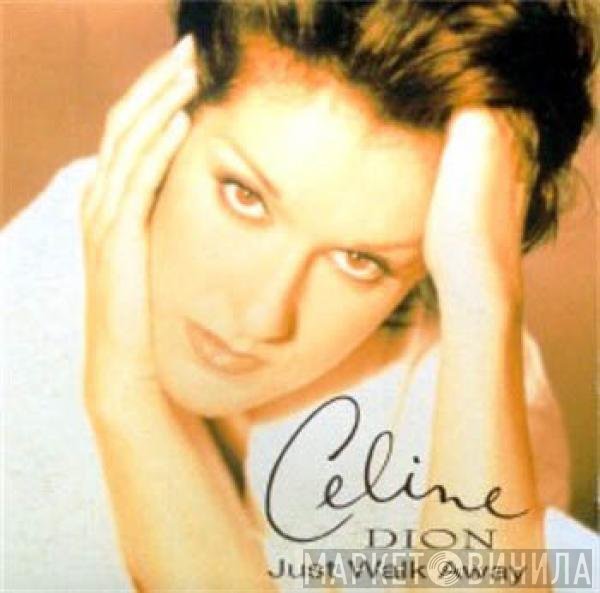 Céline Dion  - Just Walk Away