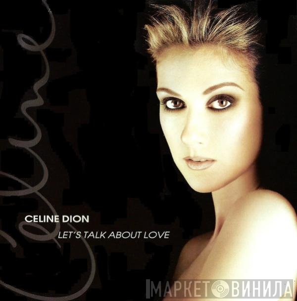 Céline Dion  - Let's Talk About Love