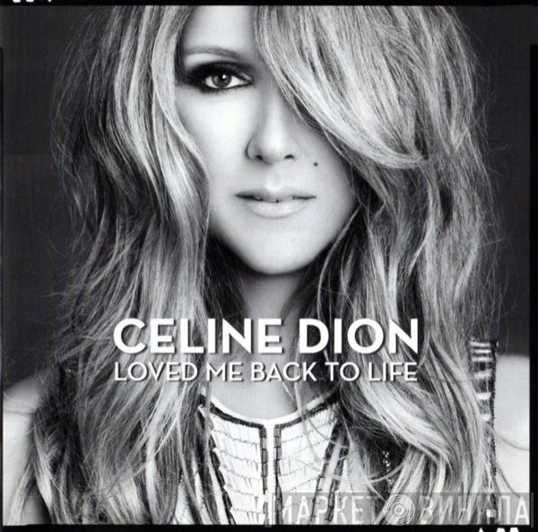 Céline Dion - Loved Me Back To Life