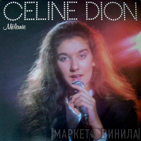 Céline Dion  - Mélanie