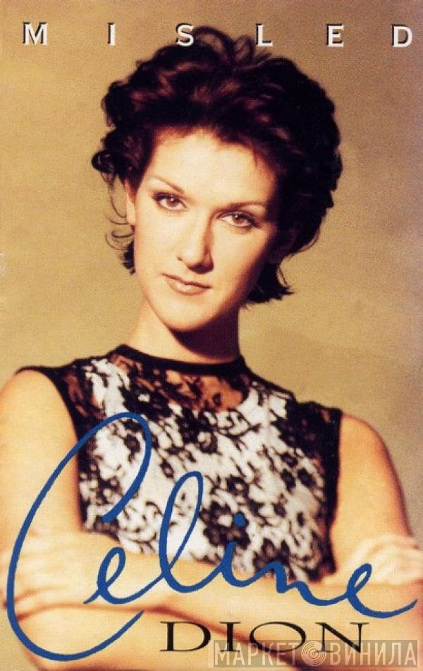 Céline Dion  - Misled