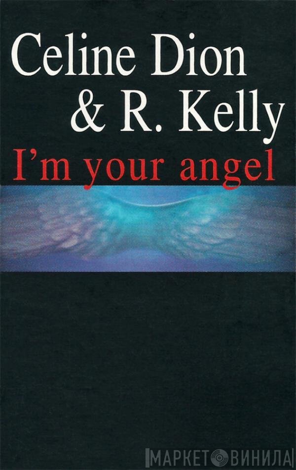 Céline Dion, R. Kelly - I'm Your Angel