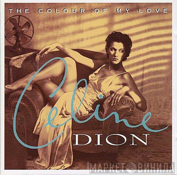 Céline Dion - The Colour Of My Love