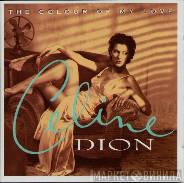 Céline Dion - The Colour Of My Love
