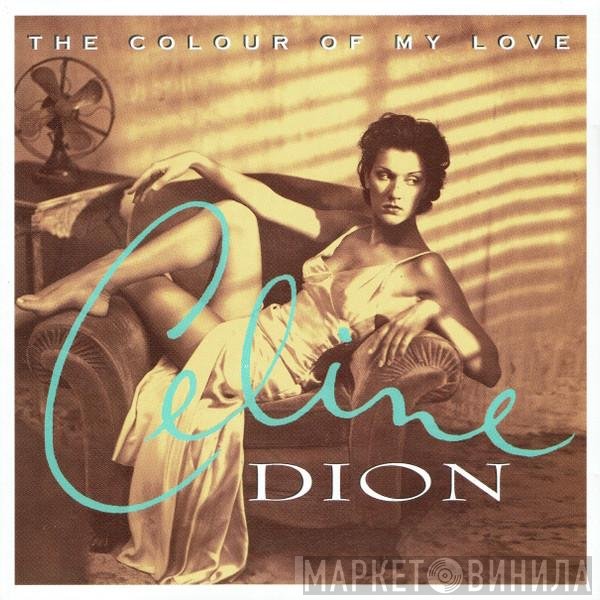 Céline Dion  - The Colour Of My Love