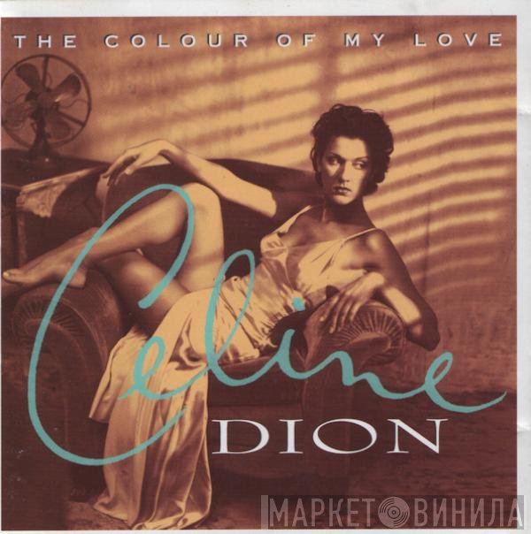 Céline Dion - The Colour Of My Love