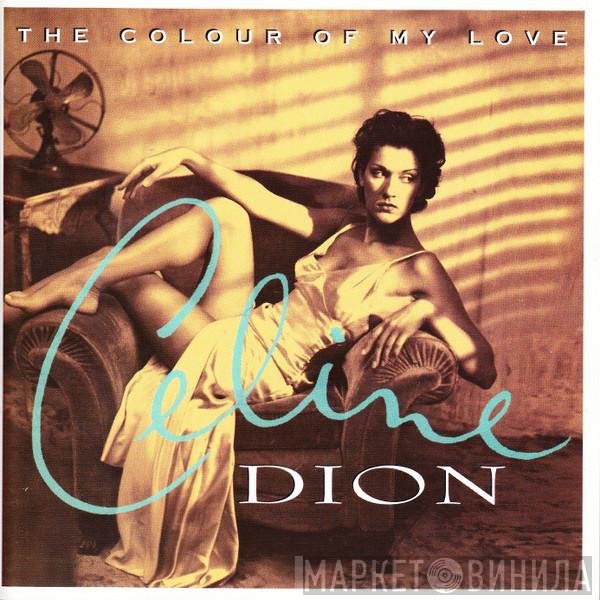 Céline Dion  - The Colour Of My Love
