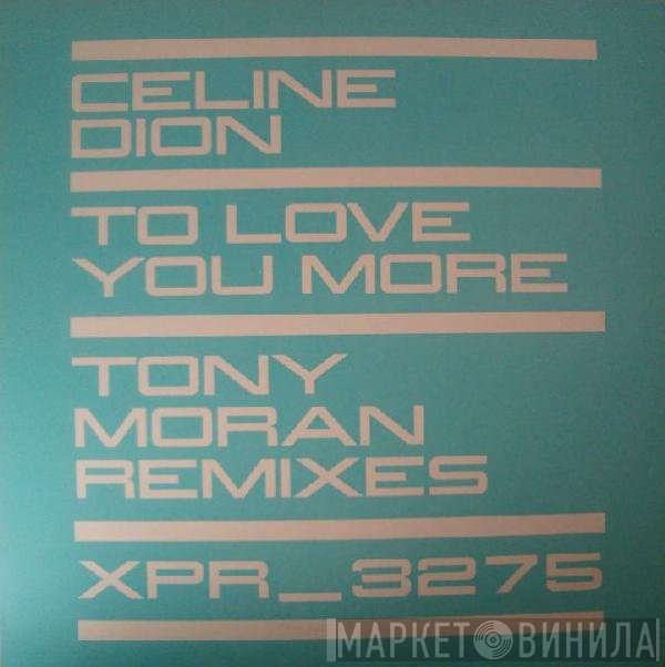 Céline Dion - To Love You More (Tony Moran Remixes)