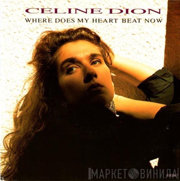 Céline Dion - Where Does My Heart Beat Now