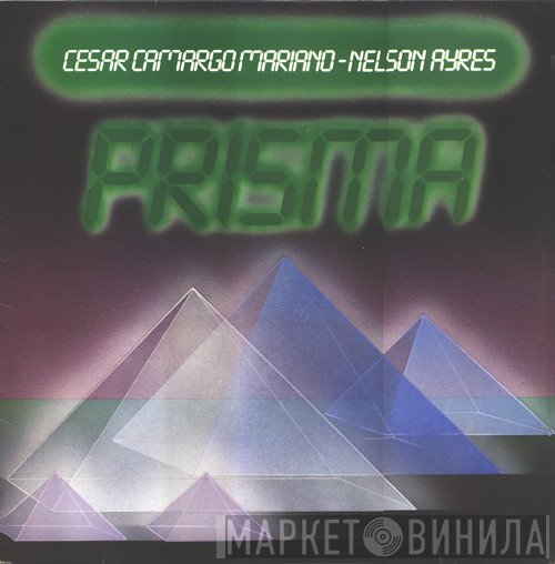 César Camargo Mariano - Nelson Ayres   - Prisma