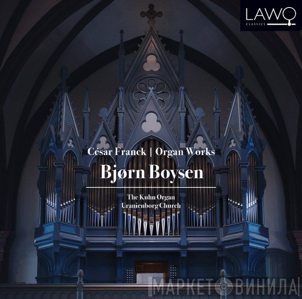 César Franck, Bjørn Boysen - Organ Works