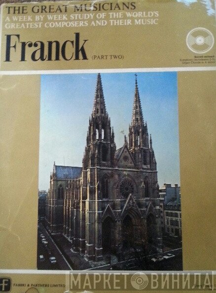 César Franck  - Franck (Part Two)