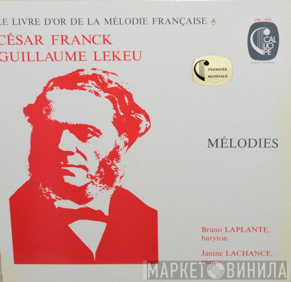 César Franck, Guillaume Lekeu, Bruno Laplante, Janine Lachance  - Melodies