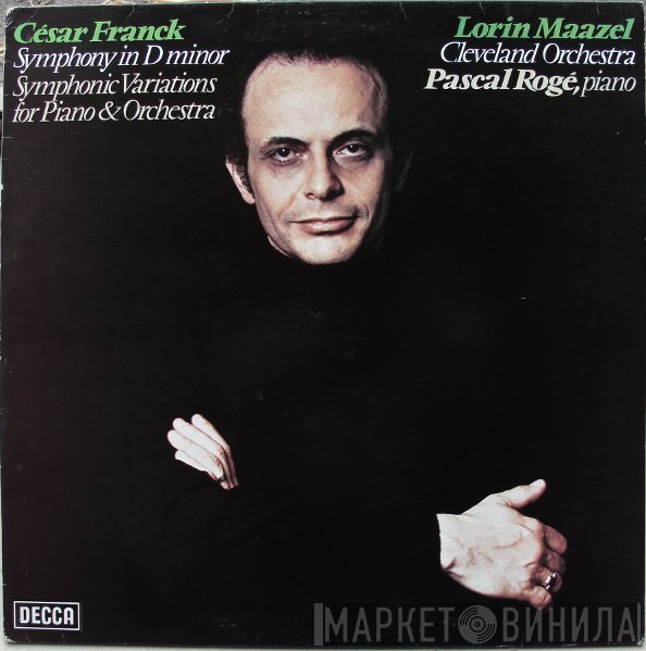César Franck, Lorin Maazel, The Cleveland Orchestra, Pascal Rogé - Symphony In D Minor