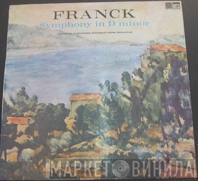 César Franck, Orchestre National De France, Pierre Brochstain  - Symphony In D Minor