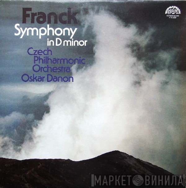 César Franck, The Czech Philharmonic Orchestra, Oskar Danon  - Symphony In D Minor