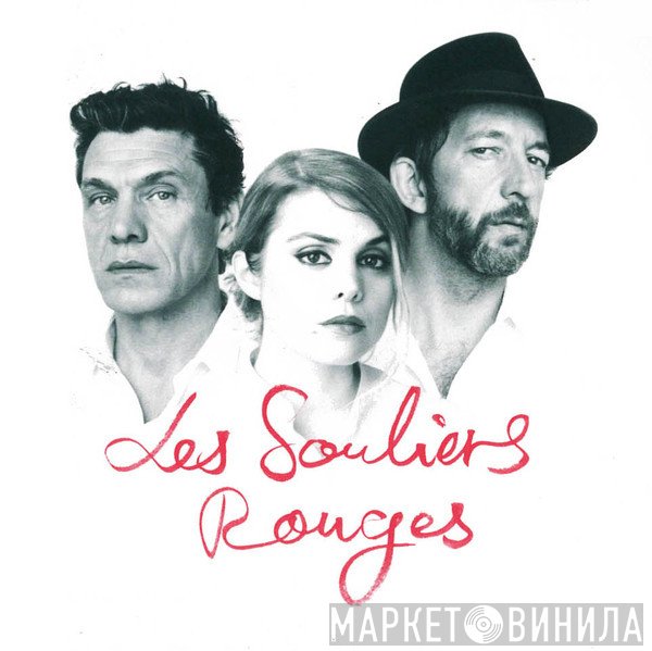 Cœur De Pirate, Arthur H & Marc Lavoine  - Les Souliers Rouges