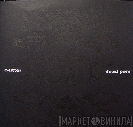 C-utter, DEAD PENI - C-utter/ Dead Peni