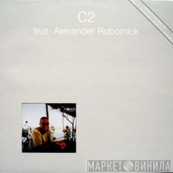 C2  Featuring Alexander Robotnick  - Uh-Uh
