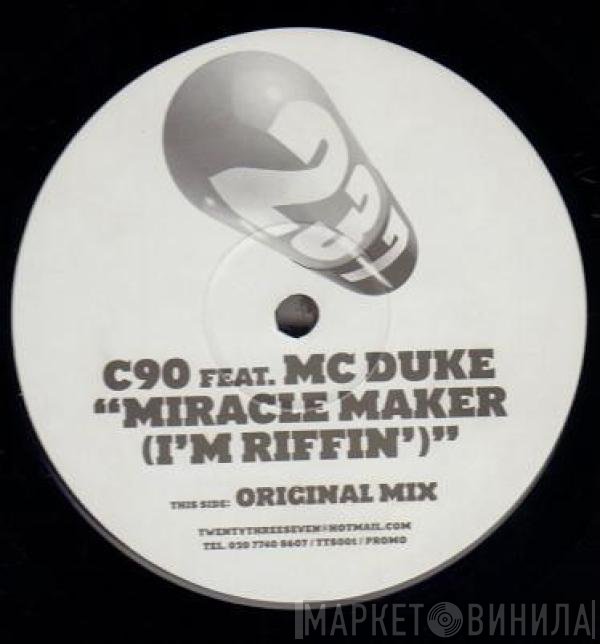C90 Feat. MC Duke  - Miracle Maker (I'm Riffin')