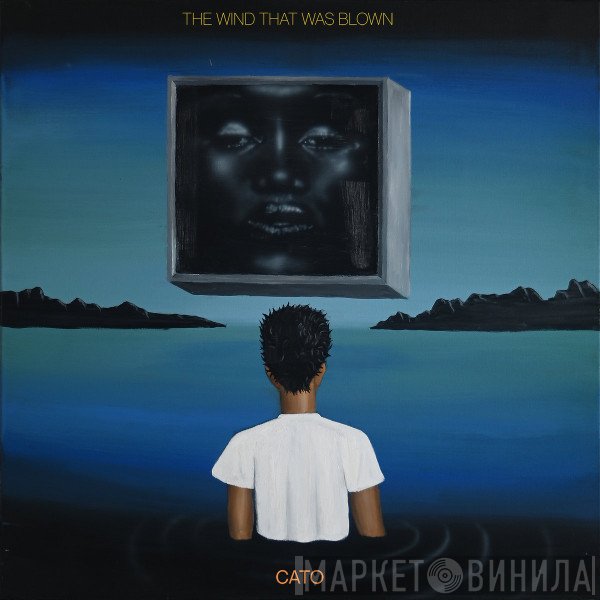 CATO  - The Wind That Was Blown