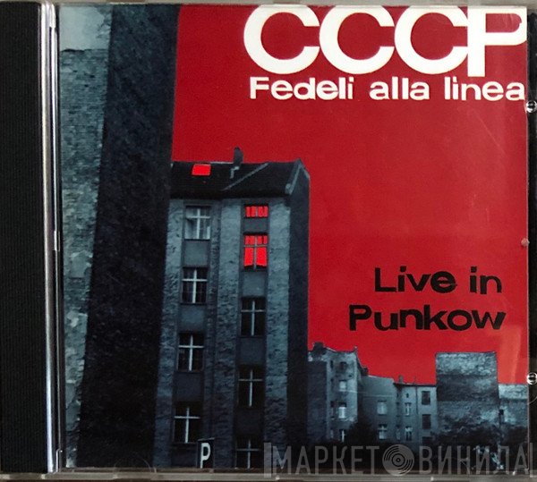 CCCP - Fedeli Alla Linea  - Live In Punkow