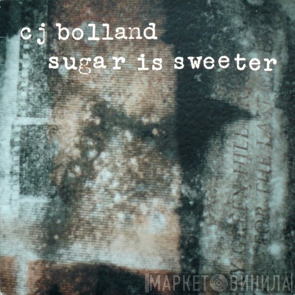 CJ Bolland - Sugar Is Sweeter