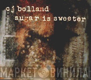 CJ Bolland  - Sugar Is Sweeter