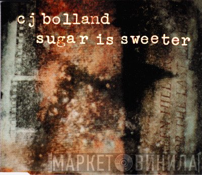 CJ Bolland  - Sugar Is Sweeter