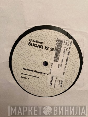 CJ Bolland  - Sugar Is Sweeter