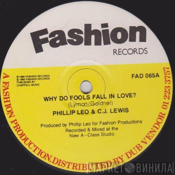 CJ Lewis, Phillip Leo - Why Do Fools Fall In Love? / I Wanna Be Loved (Remix)
