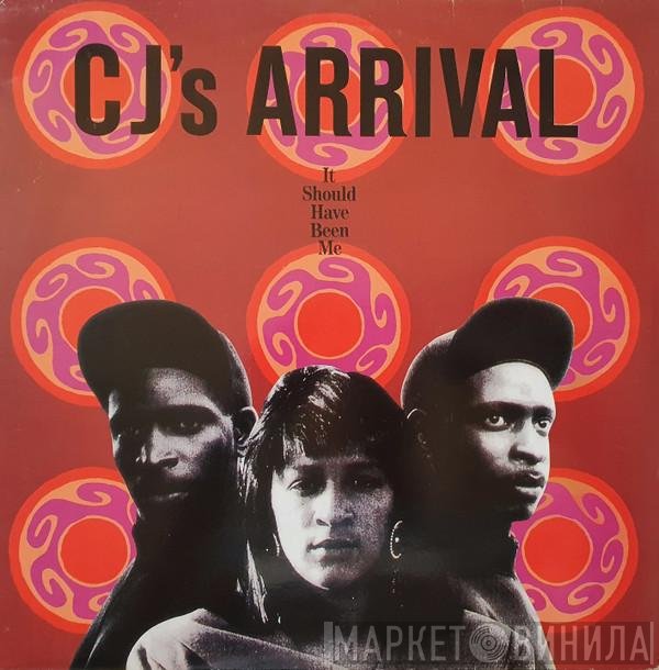 CJ's Arrival - It Should Have Been Me / Two Timing